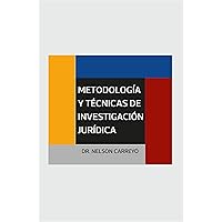 METODOLOGÍA Y TÉCNICAS DE INVESTIGACIÓN JURÍDICA (Spanish Edition) METODOLOGÍA Y TÉCNICAS DE INVESTIGACIÓN JURÍDICA (Spanish Edition) Kindle Paperback