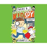 Impossible Crime, The (Mac B., Kid Spy, 2) Impossible Crime, The (Mac B., Kid Spy, 2) Hardcover Kindle Audible Audiobook Paperback Audio CD