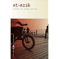 At-Risk: Stories (Flannery O’Connor Award for Short Fiction Series) At-Risk: Stories (Flannery O’Connor Award for Short Fiction Series) Kindle Paperback Hardcover