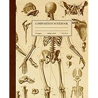 Composition Notebook College Ruled: Human Skeleton Vintage Illustration | Retro Aesthetic Journal for School, College, Office, Work | Wide Lined Composition Notebook College Ruled: Human Skeleton Vintage Illustration | Retro Aesthetic Journal for School, College, Office, Work | Wide Lined Paperback