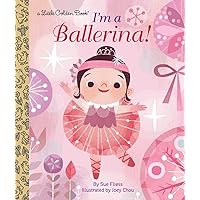 I'm a Ballerina! (Little Golden Book) I'm a Ballerina! (Little Golden Book) Hardcover Kindle