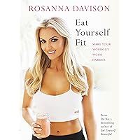 Eat Yourself Fit Eat Yourself Fit Hardcover Kindle