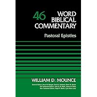 Pastoral Epistles, Volume 46 (46) (Word Biblical Commentary) Pastoral Epistles, Volume 46 (46) (Word Biblical Commentary) Hardcover Kindle