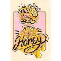 Save the Bees, I'm Sweet as Honey: 2 Years Weekly Blood Sugar Log Book to Record Type 1, Type 2 and Gestational Diabetes Glucose Monitor Test Readings and Insulin (Pocket Size)