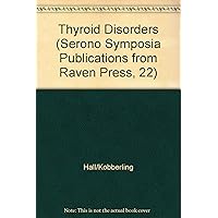 Thyroid Disorders Associated With Iodine Deficiency and Excess (Serono Symposia Publications from Raven Press, 22) Thyroid Disorders Associated With Iodine Deficiency and Excess (Serono Symposia Publications from Raven Press, 22) Hardcover