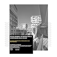 SOCIAL HOUSING. UN METODO PER LA CONDIVISIONE DELLO SPAZIO: Casi studio a confronto per la formulazione di linee guida progettuali (Italian Edition)
