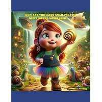 Lucy and the Slimy Snail Pirates: Quest for the Golden Shell Lucy and the Slimy Snail Pirates: Quest for the Golden Shell Paperback Kindle