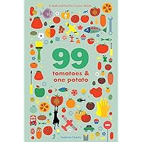 99 Tomatoes and One Potato: A Seek-and-Find for Curious Minds 99 Tomatoes and One Potato: A Seek-and-Find for Curious Minds Board book Kindle