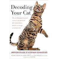 Decoding Your Cat: The Ultimate Experts Explain Common Cat Behaviors and Reveal How to Prevent or Change Unwanted Ones Decoding Your Cat: The Ultimate Experts Explain Common Cat Behaviors and Reveal How to Prevent or Change Unwanted Ones Paperback Audible Audiobook Kindle Hardcover Audio CD
