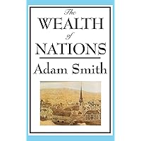 The Wealth of Nations: Books 1-5 The Wealth of Nations: Books 1-5 Hardcover Paperback