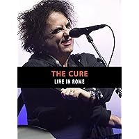 The Cure - Live in Rome
