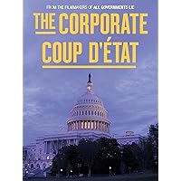 The Corporate Coup d'Etat