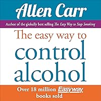 The Easy Way to Control Alcohol The Easy Way to Control Alcohol Audible Audiobook Kindle Paperback Audio CD