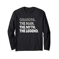 Grandpa The Man The Myth The Legend Long Sleeve T-Shirt