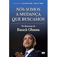 Nós somos a mudança que buscamos: Os discursos de Barack Obama (Portuguese Edition)