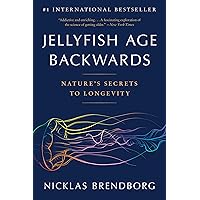 Jellyfish Age Backwards: Nature's Secrets to Longevity Jellyfish Age Backwards: Nature's Secrets to Longevity Kindle Audible Audiobook Paperback Hardcover Audio CD