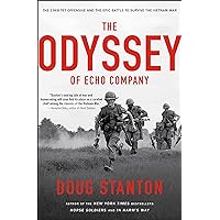 The Odyssey of Echo Company: The 1968 Tet Offensive and the Epic Battle to Survive the Vietnam War The Odyssey of Echo Company: The 1968 Tet Offensive and the Epic Battle to Survive the Vietnam War Paperback Audible Audiobook Kindle Hardcover Audio CD