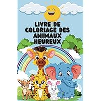 Livre de coloriage des animaux heureux (French Edition)