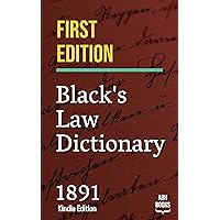 Black's Law Dictionary - First Edition of 1891 - Henry Campbell Black KINDLE EDITION Black's Law Dictionary - First Edition of 1891 - Henry Campbell Black KINDLE EDITION Hardcover Kindle