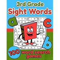 3rd Grade Sight Words Word Search Games: Workbook for Third Graders & Kids Ages 6-8 with 100 Puzzles (Including 1st and 2nd Grade Review) 3rd Grade Sight Words Word Search Games: Workbook for Third Graders & Kids Ages 6-8 with 100 Puzzles (Including 1st and 2nd Grade Review) Paperback