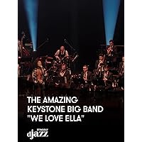 The Amazing Keystone Big Band - 'We Love Ella'