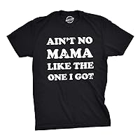 Youth Aint No Mama Like The One I Got T Shirt Kids Funny Sarcastic Mom Tee