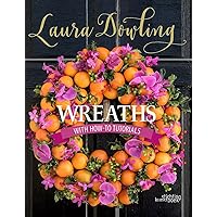 Wreaths: With How-to Tutorials Wreaths: With How-to Tutorials Hardcover
