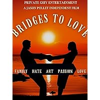 Bridges To Love