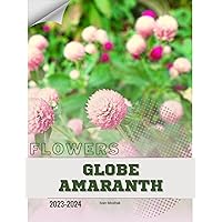Globe Amaranth: Become flowers expert Globe Amaranth: Become flowers expert Kindle Paperback