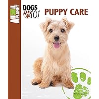 Puppy Care (Animal Planet Dogs 101) Puppy Care (Animal Planet Dogs 101) Hardcover