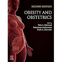 Obesity and Obstetrics: A Ticking Time Bomb for Reproductive Health Obesity and Obstetrics: A Ticking Time Bomb for Reproductive Health Kindle Paperback