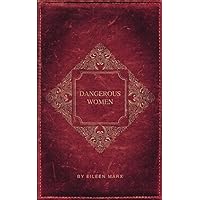 Dangerous Women Dangerous Women Paperback Kindle