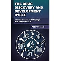 The Drug Discovery and Development Cycle: A concise overview of the key steps from concept to launch The Drug Discovery and Development Cycle: A concise overview of the key steps from concept to launch Paperback Audible Audiobook Kindle
