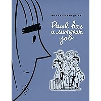 Paul Has a Summer Job Paul Has a Summer Job Paperback