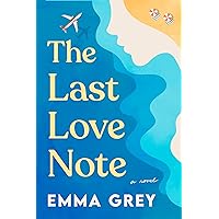 The Last Love Note: A Novel The Last Love Note: A Novel Kindle Paperback Audible Audiobook Hardcover