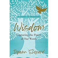 Wisdom: Capturing The Power of Our Words Wisdom: Capturing The Power of Our Words Paperback