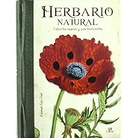 Herbario Natural: Todas las Especies y Usos Medicinales (Spanish Edition) Herbario Natural: Todas las Especies y Usos Medicinales (Spanish Edition) Hardcover