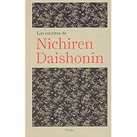 Los escritos de Nichiren Daishonin (Spanish Edition) Los escritos de Nichiren Daishonin (Spanish Edition) Hardcover