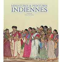 Miniatures et peintures indiennes - Tome 02 Miniatures et peintures indiennes - Tome 02 Paperback