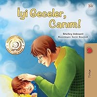 Goodnight, My Love! (Turkish Children's Book) (Turkish Bedtime Collection) (Turkish Edition) Goodnight, My Love! (Turkish Children's Book) (Turkish Bedtime Collection) (Turkish Edition) Hardcover Paperback