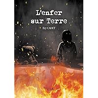 L’enfer sur Terre (French Edition) L’enfer sur Terre (French Edition) Kindle Paperback