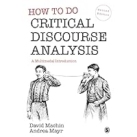 How to Do Critical Discourse Analysis: A Multimodal Introduction