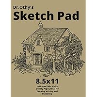 Dr. Othy's Sketch Pad: 8.5x11 Drawing pad Cottage Edition