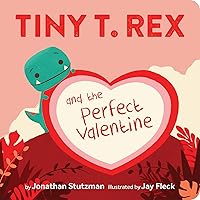 Tiny T. Rex and the Perfect Valentine Tiny T. Rex and the Perfect Valentine Board book Kindle