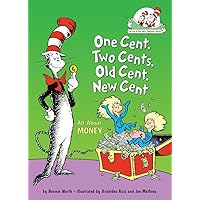 One Cent, Two Cents, Old Cent, New Cent: All About Money (The Cat in the Hat's Learning Library) One Cent, Two Cents, Old Cent, New Cent: All About Money (The Cat in the Hat's Learning Library) Hardcover Kindle