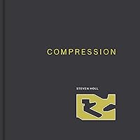 Compression: (Steven Holl Architects) Compression: (Steven Holl Architects) Hardcover
