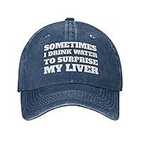 Funny Hat Sometimes I Drink Water to Surprise My Liver Hat for Men Baseball Caps Cute Cap