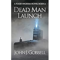 Dead Man Launch (The Todd Ingram Series Book 6)