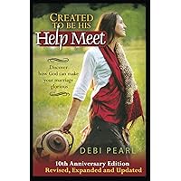 Created To Be His Help Meet: 10th Anniversary Edition Created To Be His Help Meet: 10th Anniversary Edition Paperback Audible Audiobook Kindle Audio CD