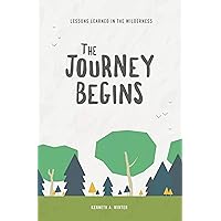 The Journey Begins (Lessons Learned In The Wilderness Book 1)
